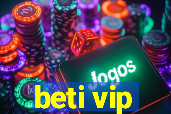 beti vip