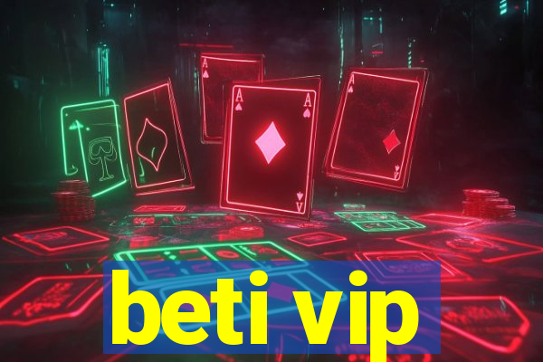 beti vip