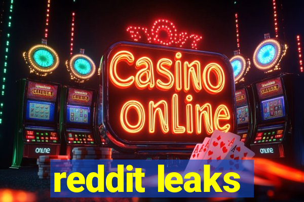 reddit leaks