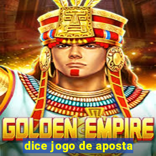 dice jogo de aposta