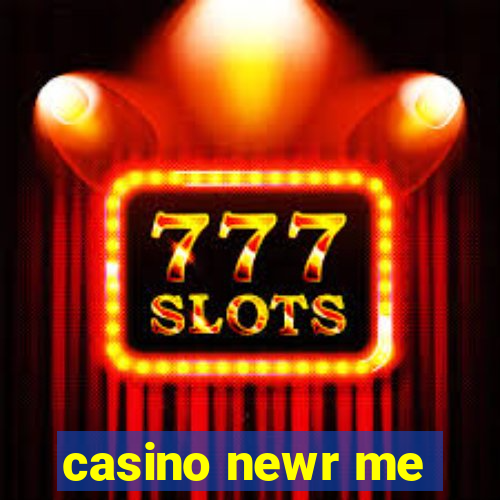 casino newr me