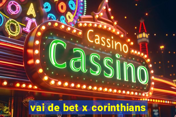 vai de bet x corinthians