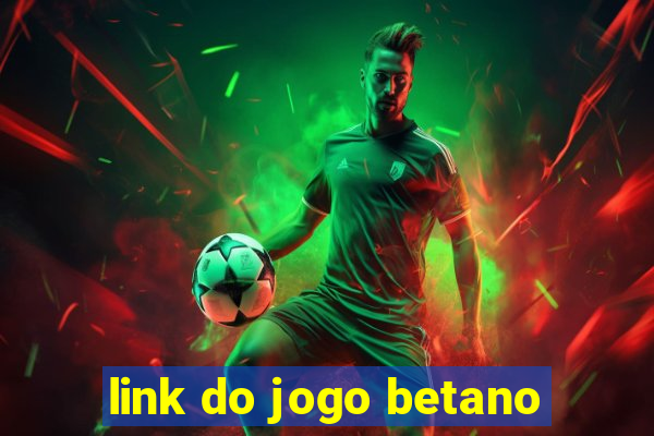 link do jogo betano