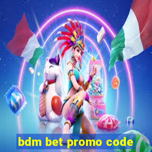 bdm bet promo code