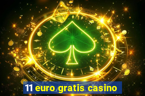 11 euro gratis casino