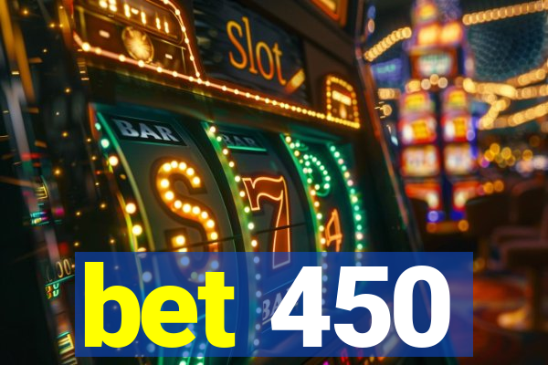 bet 450