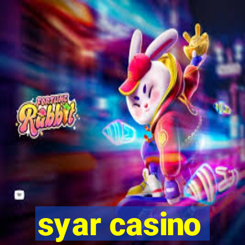 syar casino