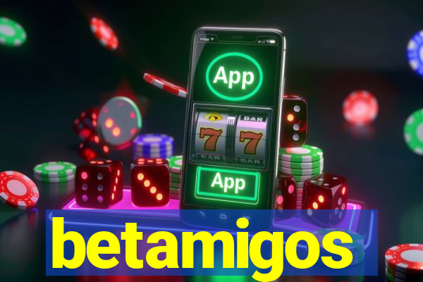 betamigos