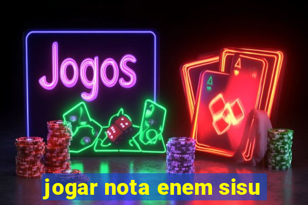 jogar nota enem sisu