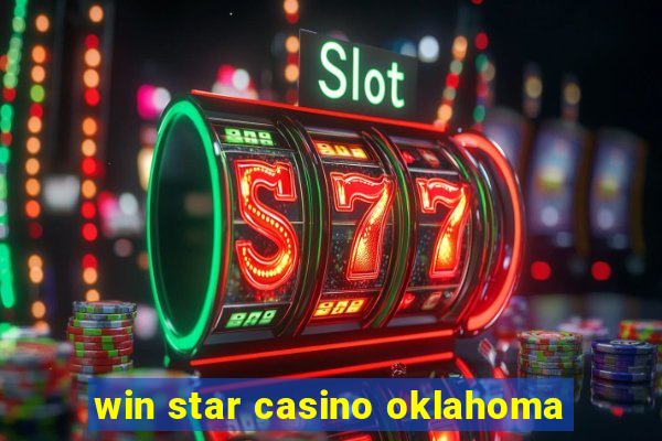 win star casino oklahoma