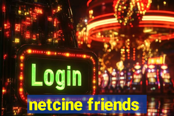 netcine friends