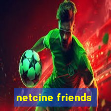 netcine friends