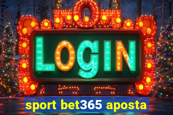 sport bet365 aposta