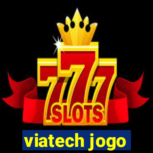 viatech jogo