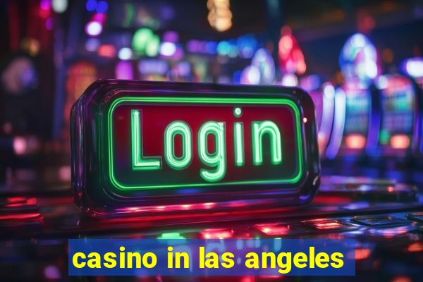 casino in las angeles