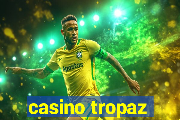 casino tropaz