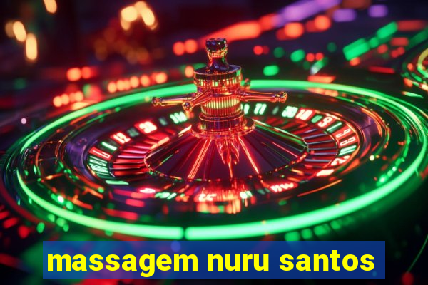 massagem nuru santos