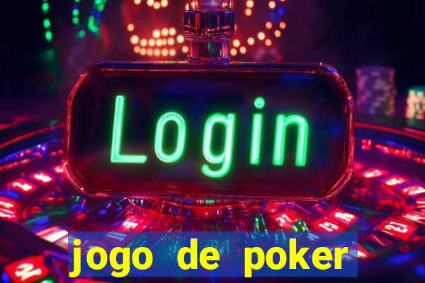 jogo de poker valendo dinheiro real