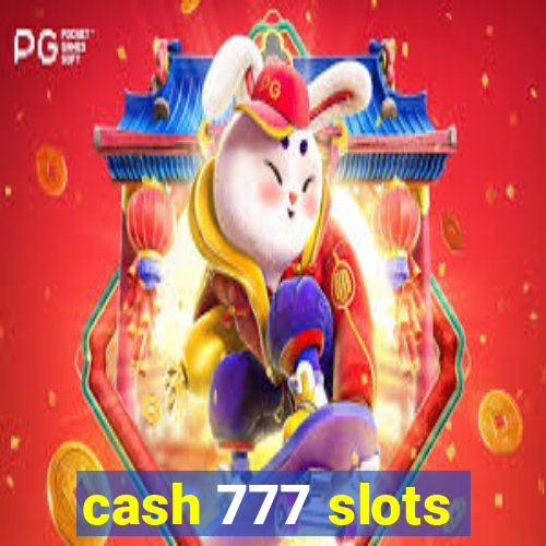 cash 777 slots