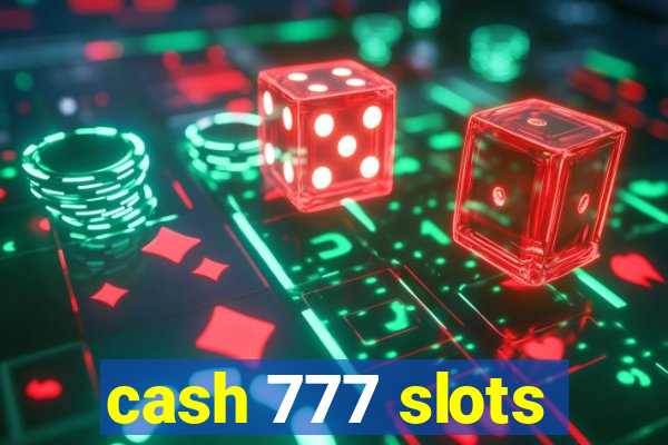 cash 777 slots