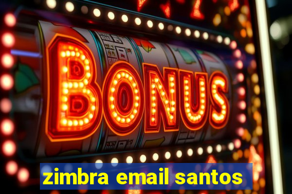 zimbra email santos