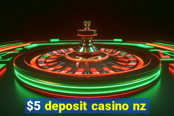 $5 deposit casino nz