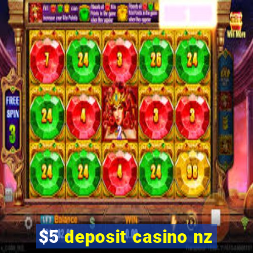 $5 deposit casino nz