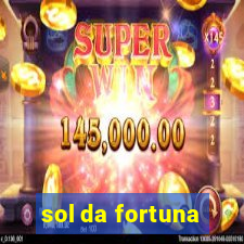 sol da fortuna