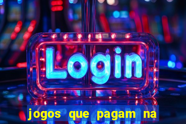 jogos que pagam na hora sem precisar depositar