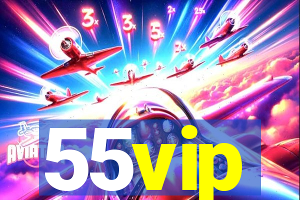 55vip