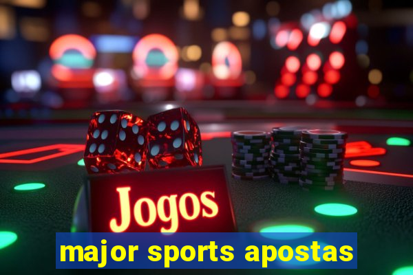 major sports apostas