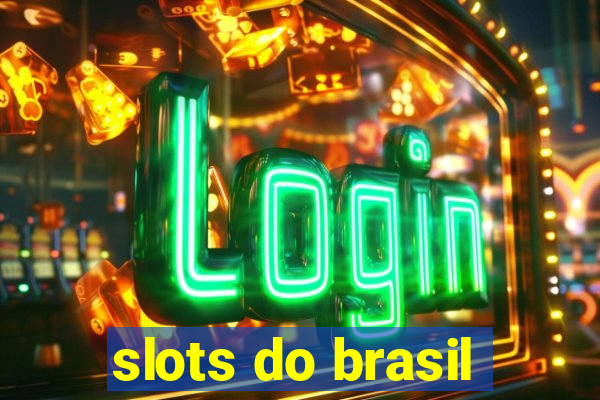 slots do brasil