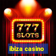 ibiza casino