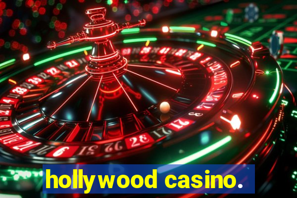 hollywood casino.