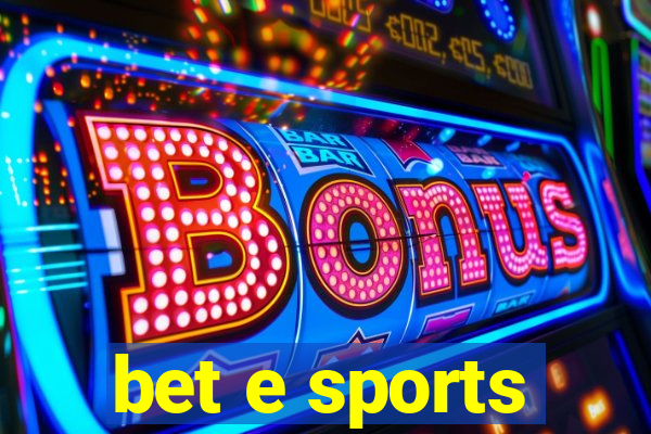 bet e sports