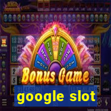 google slot