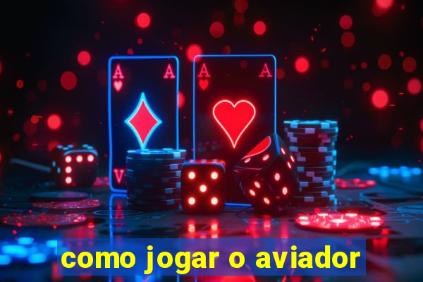 como jogar o aviador