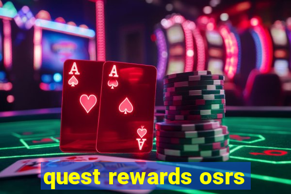 quest rewards osrs