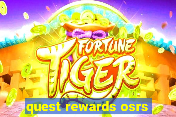 quest rewards osrs