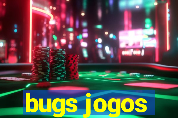 bugs jogos