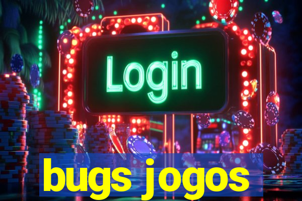 bugs jogos