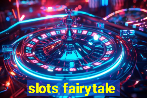 slots fairytale