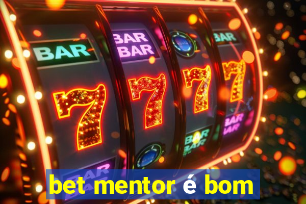 bet mentor é bom