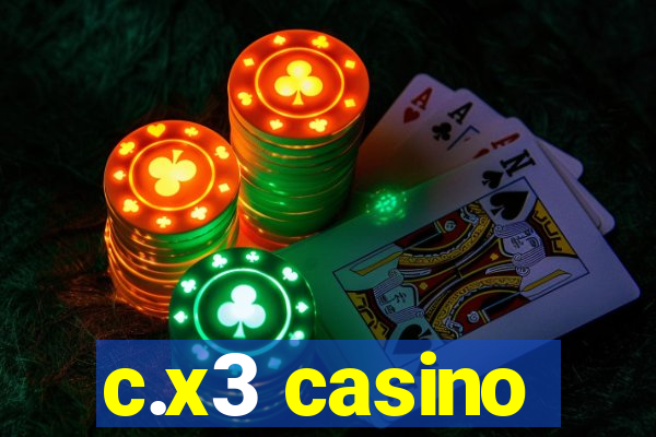 c.x3 casino