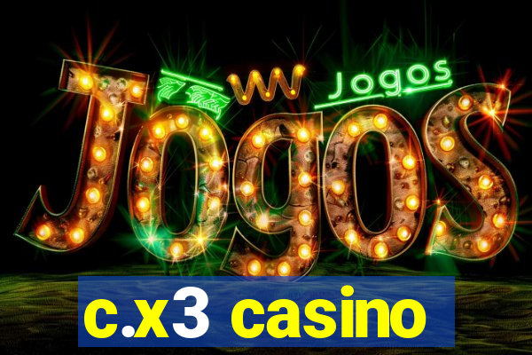 c.x3 casino