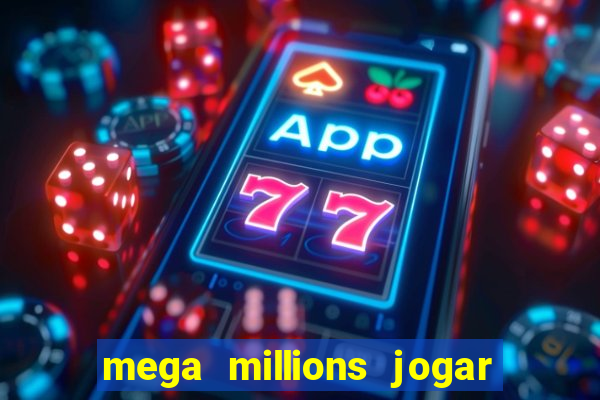 mega millions jogar do brasil