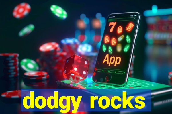 dodgy rocks