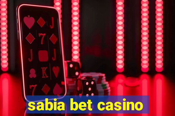 sabia bet casino