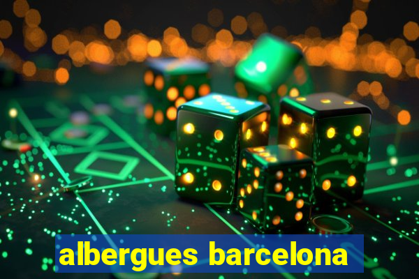 albergues barcelona