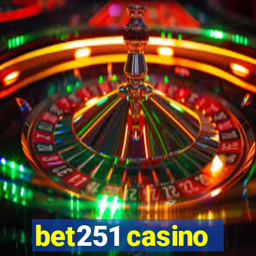 bet251 casino